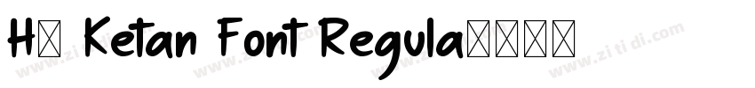 H4 Ketan Font Regula字体转换